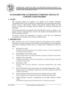 FORENSIC SPECIALTIES ACCREDITATION BOARD, Inc. st 410 North 21 Street, Colorado Springs, CO[removed]STANDARDS FOR ACCREDITING FORENSIC SPECIALTY