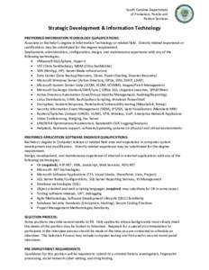 South Carolina Department of Probation, Parole and Pardon Services Strategic Development & Information Technology PREFFERRED INFORMATION TECHNOLOGY QUALIFICATIONS: