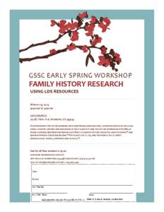 GSSC EARLY SPRING WORKSHOP  FAMILY HISTORY RESEARCH USING LDS RESOURCES MARCH 29, 2014 9:00 AM TO 3:00 PM