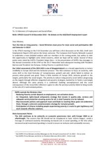 3rd December 2013 To: EU Ministers of Employment and Social Affairs Refer: EPSCO Council 9-10 December 2013 – Re debate on the AGS/Draft Employment report Dear Minister, Turn the tide on rising poverty – Social Minis