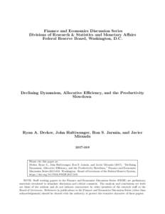 Finance and Economics Discussion Series Divisions of Research & Statistics and Monetary Affairs Federal Reserve Board, Washington, D.C. Declining Dynamism, Allocative Efficiency, and the Productivity Slowdown