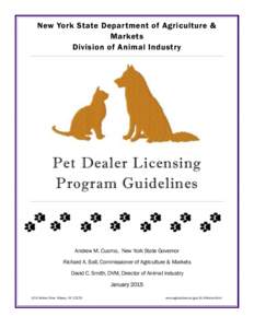 New York State Department of Agriculture & Markets Division of Animal Industry Pet Dealer Licensing Program Guidelines