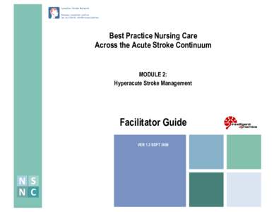 Best Practice Nursing Care Across the Acute Stroke Continuum MODULE 2: Hyperacute Stroke Management