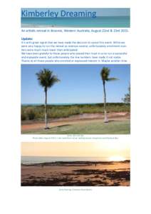 Kimberley Dreaming An artistic retreat in Broome, Western Australia, August 22nd & 23rd[removed]Update: It is with great regret that we have made the decision to cancel this event. While we were very happy to run the retre