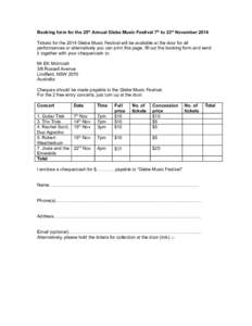 Booking form for the 25th Annual Glebe Music Festival 7th to 23rd November 2014 Tickets for the 2014 Glebe Music Festival will be available at the door for all performances or alternatively you can print this page, fill 