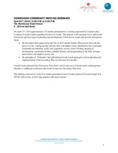 DOWNSVIEW COMMUNITY MEETING SUMMARY April 23rd, 2014 | 6.30 P.M. to 9.00 P.M. The Warehouse Event Venue[removed]Carl Hall Road On April 23rd, 2014 approximately 175 people participated in a meeting organized by Canada Lan