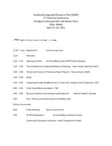 Southeast Integrated Resource Plan (SEIRP) 1st Technical Conference Harrigan Centennial Hall 330 Harbor Drive Sitka, Alaska April 21–22, 2011