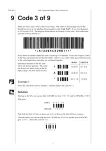 Pupil Text  MEP: Codes and Ciphers, UNIT 9 Code 3 of 9 9 Code 3 of 9 There are many types of bar codes in use today. One which is increasingly used in the