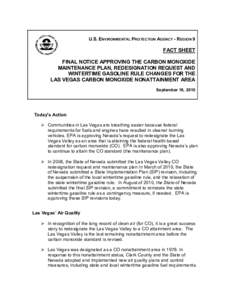 U.S. ENVIRONMENTAL PROTECTION AGENCY - REGION 9  FACT SHEET FINAL NOTICE APPROVING THE CARBON MONOXIDE MAINTENANCE PLAN, REDESIGNATION REQUEST AND WINTERTIME GASOLINE RULE CHANGES FOR THE