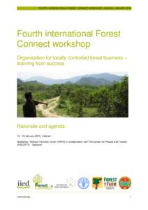 FOURTH INTERNATIONAL FOREST CONNECT WORKSHOP | AGENDA | JANUARY[removed]Fourth international Forest Connect workshop Organisation for locally controlled forest business – learning from success