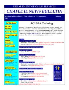 DEPARTMENT OF CHILD SERVICES  CHAFEE IL NEWS BULLETIN Moving Indiana Foster Youth Toward Permanency 2009