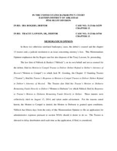 IN THE UNITED STATES BANKRUPTCY COURT EASTERN DISTRICT OF ARKANSAS PINE BLUFF DIVISION IN RE: IRA ROGERS, DEBTOR  CASE NO.: 5:13-bk-14339