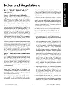 5.2.1 POLICY ON STUDENT CONDUCT not impair the college-related activities of another member of the College community and does not create a risk of harm to the College community.The decision to exercise this right will be