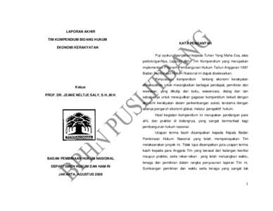 LAPORAN AKHIR TIM KOMPENDIUM BIDANG HUKUM KATA PENGANTAR EKONOMI KERAKYATAN Puji syukur dipanjatkan kepada Tuhan Yang Maha Esa, atas pertolonganNya, Laporan Akhir Tim Kompendium yang merupakan