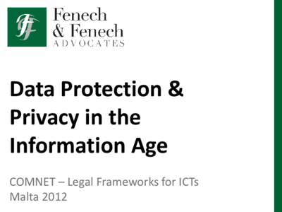 Data Protection & Privacy in the Information Age COMNET – Legal Frameworks for ICTs Malta 2012