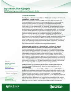 September 2014 Highlights  ORNL Fuels, Engines, and Emissions Research Center TECHNICAL HIGHLIGHTS Fuels, Engines, and Emissions Research Center (FEERC) Study Investigates the Best use of Natural Gas for Passenger Vehicl