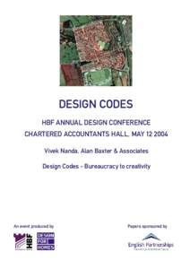 DESIGN CODES HBF ANNUAL DESIGN CONFERENCE CHARTERED ACCOUNTANTS HALL, MAYVivek Nanda, Alan Baxter & Associates Design Codes - Bureaucracy to creativity