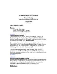 COMMISSIONERS’ PROCEEDINGS Regular Meeting Adams County Courthouse, Ritzville June 5, 2006 (Monday)