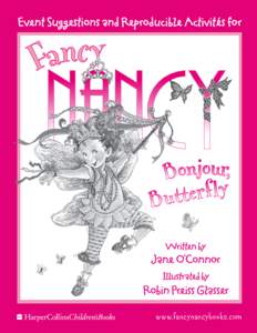 Event Suggestions and Reproducible Activités for  www.fancynancybooks.com Bonjour Bookseller! It’s time to send out invitations to all your fanciest friends, hang streamers (fush cia