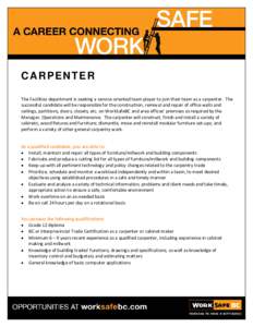 CARPENTER   The Facilities department is seeking a service‐oriented team player to join their team as a carpenter.  The  successful candidate will be responsible for the construction, removal