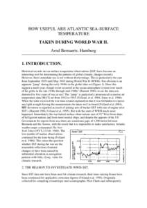 HOW USEFUL ARE ATLANTIC SEA-SURFACE TEMPERATURE TAKEN DURING WORLD WAR II. Arnd Bernaerts, Hamburg 1. INTRODUCTION. Historical records on sea surface temperature observations (SST) have become an