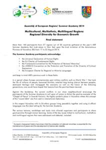 Assembly of European Regions’ Summer Academy[removed]Multicultural, Multiethnic, Multilingual Regions Regional Diversity for Economic Growth Final statement More than 140 participants from 37 regions out of 20 countries 