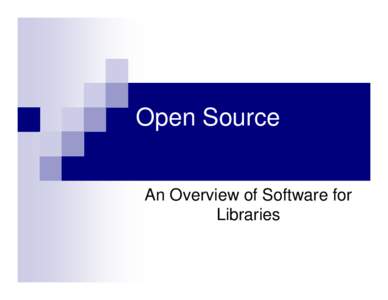 Open Source: An Overview of Software for Libraries
