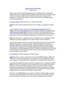 Spontaneous Materials April 2002 There were several interesting questions after my presentation at Intertech, which I have tried to duplicate below. While the questions are essentially quoted verbatim, the answers here a