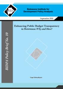 September[removed]BIDPA Policy Brief No. 10 Enhancing Public Budget Transparency in Botswana: Why and How?