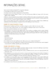 Informações Gerais Fazem parte do Vestibular Estadual 2017 as seguintes instituições: • Universidade do Estado do Rio de Janeiro (UERJ); • Fundação Centro Universitário Estadual da Zona Oeste (UEZO); • Acade