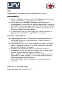 Motie De gemeenteraad van Vlissingen, bijeen in vergadering op 11april 2013; Overwegende dat: • Uit recent overleg met de directie van het ADRZ gebleken is dat deze verdere afbraak van de ziekenhuiszorg op Walcheren ni