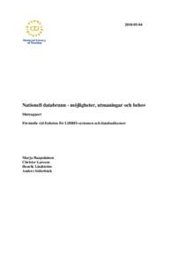 Nationell databrunn - möjligheter, utmaningar och behov Slutrapport Förstudie vid Enheten för LIBRIS-systemen och databaslicenser