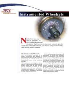 Instrumented Wheelsets  N eed to know how your vehicle performs on