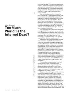 [removed]Hito Steyerl e-flux journal #49 Ñ november 2013 Ê Hito Steyerl Too Much World: Is the Internet Dead?