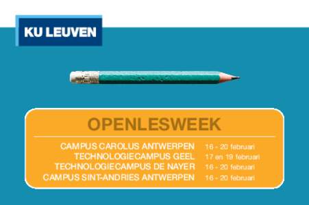 OPENLESWEEK CAMPUS CAROLUS ANTWERPEN TECHNOLOGIECAMPUS GEEL TECHNOLOGIECAMPUS DE NAYER CAMPUS SINT-ANDRIES ANTWERPEN