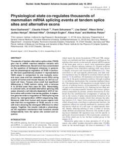 Nucleic Acids Research Advance Access published July 16, 2014 Nucleic Acids Research, doi: nar/gku532 Physiological state co-regulates thousands of mammalian mRNA splicing events at tandem splice
