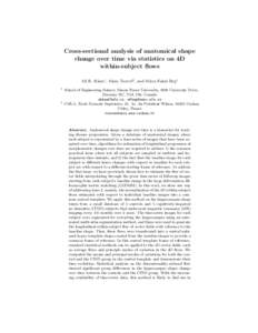 Cross-sectional analysis of anatomical shape change over time via statistics on 4D within-subject flows Ali R. Khan1 , Alain Trouv´e2 , and Mirza Faisal Beg1 1