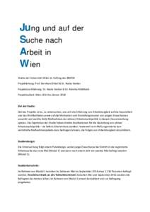 Jung und auf der Suche nach Arbeit in Wien Studie der Universität Wien im Auftrag des BMASK Projektleitung: Prof. Bernhard Kittel & Dr. Nadia Steiber