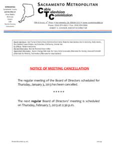 Board Members: Mel Turner (Chair), Steve Detrick (Vice-Chair), Roberta MacGlashan, Kevin McCarty, Andy Morin, Don Nottoli, Susan Peters, Jay Schenirer, Phil Serna, Jimmie Yee Ex Officio: Robert McGarvey Elected Alternate