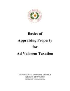 Basics of Appraising Property for Ad Valorem Taxation  HUNT COUNTY APPRAISAL DISTRICT