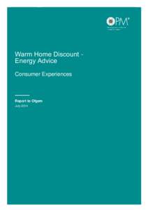 THE BENEFITS OF ENERGY ADVICE  OPM Warm Home Discount Energy Advice Consumer Experiences