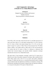 Anti-Comparative Advantage: A Puzzle in U.S.-China Bilateral Trade Jiandong Ju Shanghai University of Finance and Economics Tsinghua University Hong Kong Institute for Monetary Research