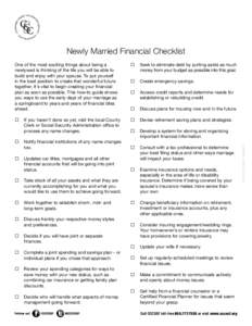 Newly Married Financial Checklist One of the most exciting things about being a newlywed is thinking of the life you will be able to build and enjoy with your spouse. To put yourself in the best position to create that w
