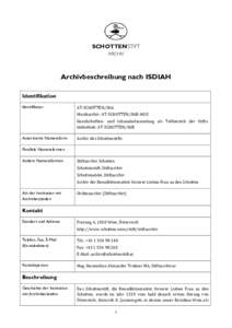 SCHOTTENSTIFT ARCHIV Archivbeschreibung nach ISDIAH Identifikation Identifikator