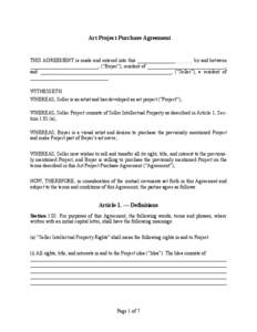 Art Project Purchase Agreement  THIS AGREEMENT is made and entered into this ______________________ by and between ___________________________, (“Buyer”), resident of _______________________________, and ____________