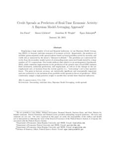 Credit Spreads as Predictors of Real-Time Economic Activity: A Bayesian Model-Averaging Approach∗ Jon Faust† Simon Gilchrist‡
