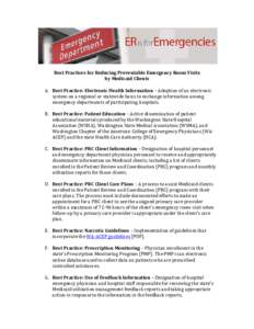 Best Practices for Reducing Preventable Emergency Room Visits by Medicaid Clients A. Best Practice: Electronic Health Information – Adoption of an electronic system on a regional or statewide basis to exchange informat