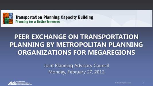 PEER EXCHANGE ON TRANSPORTATION PLANNING BY METROPOLITAN PLANNING ORGANIZATIONS FOR MEGAREGIONS