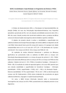 BANC: Sensibilidade e Especificidade no Diagnóstico da Dislexia e PHDA Octávio Moura, Marcelino Pereira, Cláudia Alfaiate, Eva Fernandes, Boavida Fernandes, Susana Nogueira e Mário R. Simões III Congresso Internacio