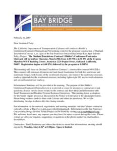 February 26, 2007 Dear Interested Party: The California Department of Transportation (Caltrans) will conduct a Bidder’s Conference/Contractor Outreach and Networking event for the proposed construction of Oakland Touch